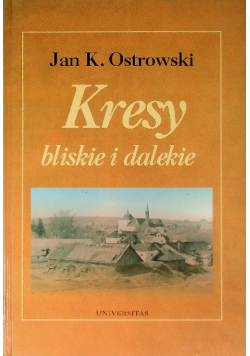 Kresy bliskie i dalekie