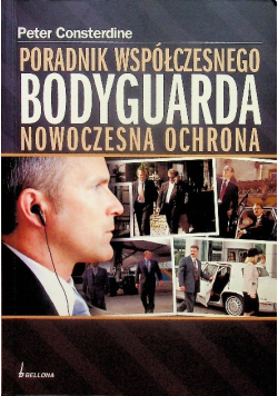 Poradnik współczesnego Bodyguarda Nowoczesna ochrona