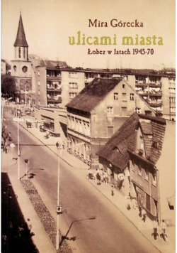 Ulicami miasta Łobez w latach 1945 -  70