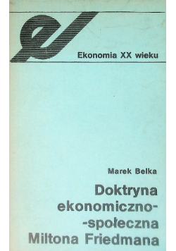 Doktryna ekonomiczno społeczna Miltona Friedmana