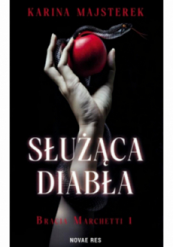 Bracia Marchetti Tom 1 Służąca diabła