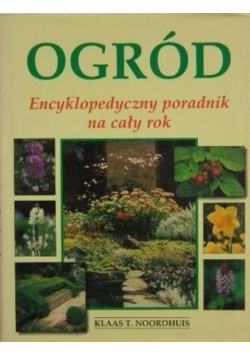 Ogród Encyklopedyczny poradnik na cały rok