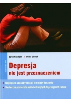 Depresja nie jest przeznaczeniem