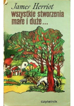 Wszystkie stworzenia małe i duże