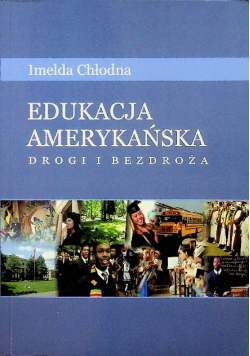 Edukacja amerykańska Drogi i bezdroża