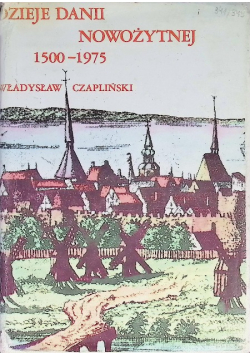 Dzieje Danii nowożytnej 1500 -1975