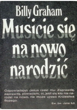 Musicie się na nowo narodzić