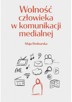 Wolność człowieka w komunikacji medialnej