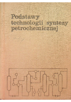 Podstawy technologii syntezy petrochemicznej