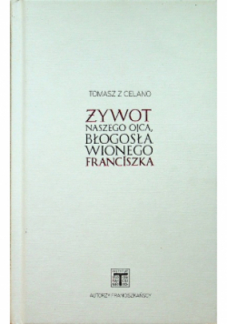 Żywot naszego ojca błogosławionego Franciszka