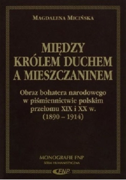 Między królem duchem, a mieszczaninem