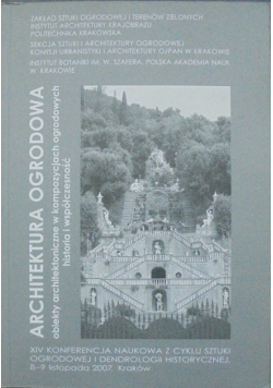 Architektura ogrodowa obiekty architektoniczne w kompozycjach ogrodowych historia i współczesność