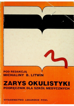Zarys okulistyki  podręcznik dla szkół medycznych
