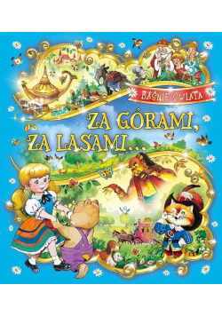 Za górami za lasami. Baśnie Świata