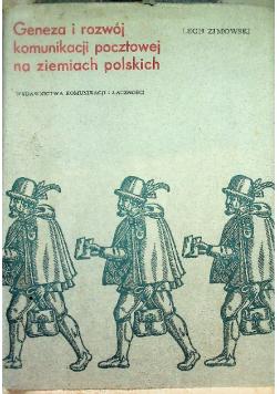 Geneza i rozwój komunikacji pocztowej na ziemiach polskich