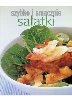 Sałatki Szybko i smacznie