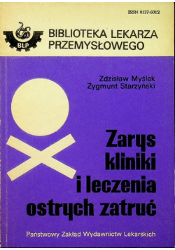 Zarys kliniki i leczenia ostrych zatruć