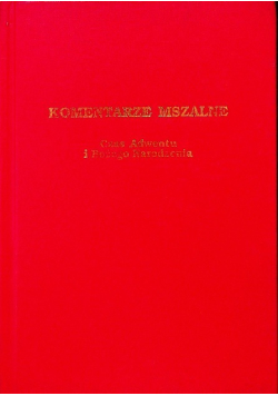 Komentarze Mszalne Czas Adwentu i Bożego Narodzenia