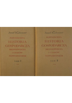 Powszechna historia gospodarcza średniowiecza i czasów nowożytnych  Tom I  II