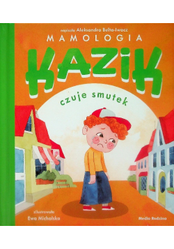 Kazik czuje smutek