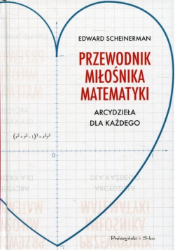 Przewodnik miłośnika matematyki arcydzieła dla każdego