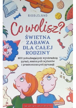 Co wolisz? Świetna zabawa dla całej rodziny