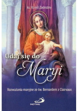 Udaj się do Maryi