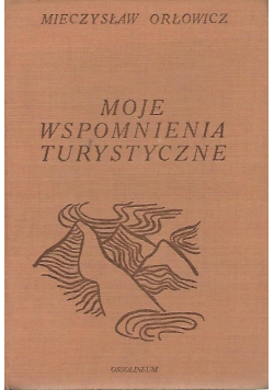 Moje wspomnienia turystyczne