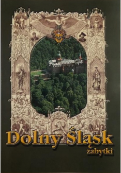 Dolny Śląsk. Zabytki