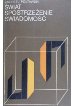 Świat. Spostrzeżenie. Świadomość