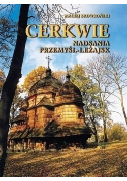 Cerkwie Nadsania Przemyśl Leżajsk