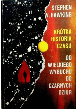 Krótka historia czasu od wielkiego wybuchu do czarnych dziur