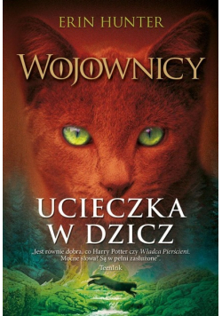 Wojownicy Tom 1 Ucieczka w dzicz