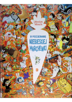W poszukiwaniu Niebieskiej Marchewki