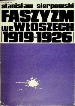 Faszyzm we Włoszech 1919 - 1926
