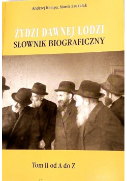 Żydzi dawnej Łodzi Tom 2
