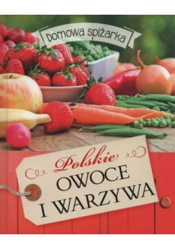Polskie owoce i warzywa