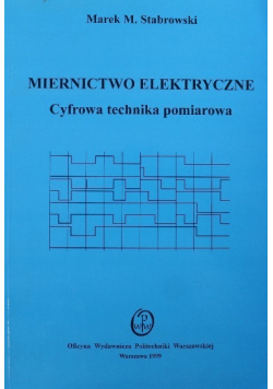 Miernictwo elektryczne. Cyfrowa technika pomiarowa