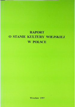 Raport o stanie kultury wiejskiej w Polsce