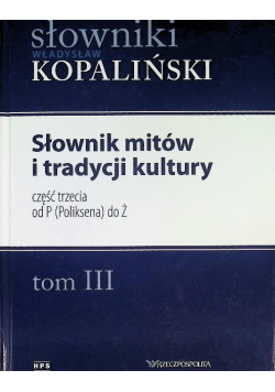 Słownik mitów i tradycji kultury Tom III