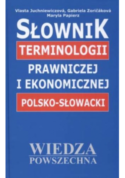 Słownik terminologii prawniczej i ekonomicznej polsko - słowacki