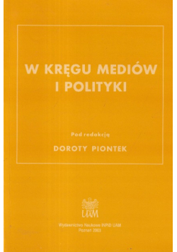 W kręgu mediów i polityki