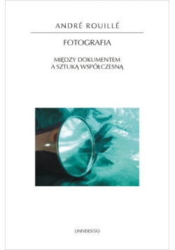 Fotografia Między dokumentem a sztuką współczesną