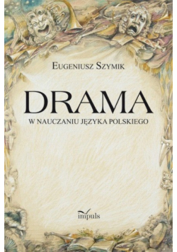 Drama w nauczaniu języka polskiego