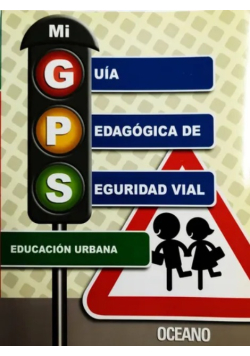 Mi Guía Pedagógica De Seguridad Vial Educación Urbana Océano