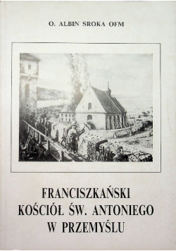 Franciszkański Kościół Św. Antoniego w Przemyślu