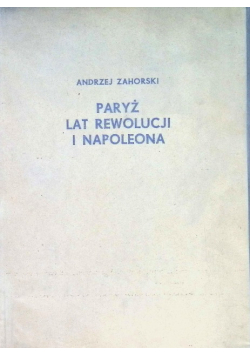 Paryż lat rewolucji i Napoleona