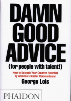 Damn Good Advice