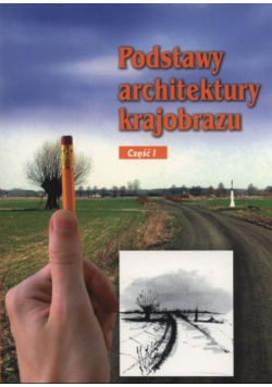Podstawy architektury krajobrazu Część 1