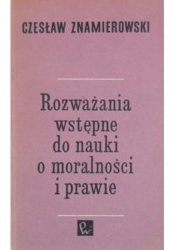Rozważania wstępne do nauki o moralności i prawie
